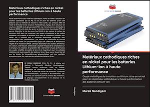 Matériaux cathodiques riches en nickel pour les batteries Lithium-ion à haute performance