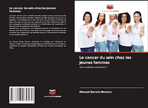 Le cancer du sein chez les jeunes femmes