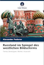 Russland im Spiegel des westlichen Bildschirms