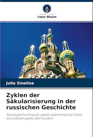 Zyklen der Säkularisierung in der russischen Geschichte