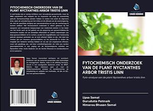 FYTOCHEMISCH ONDERZOEK VAN DE PLANT NYCTANTHES ARBOR TRISTIS LINN