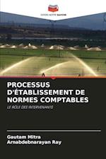 PROCESSUS D'ÉTABLISSEMENT DE NORMES COMPTABLES