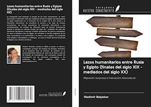 Lazos humanitarios entre Rusia y Egipto (finales del siglo XIX - mediados del siglo XX)