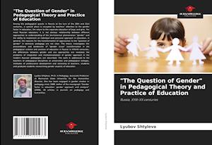 "The Question of Gender" in Pedagogical Theory and Practice of Education