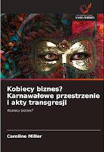 Kobiecy biznes? Karnawa¿owe przestrzenie i akty transgresji