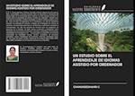 UN ESTUDIO SOBRE EL APRENDIZAJE DE IDIOMAS ASISTIDO POR ORDENADOR