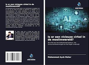 Is er een vicieuze cirkel in de moslimwereld?