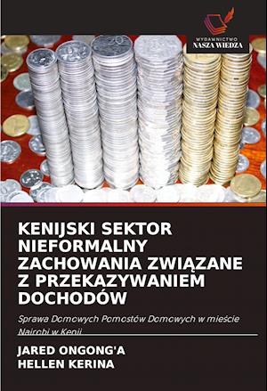 KENIJSKI SEKTOR NIEFORMALNY ZACHOWANIA ZWIAZANE Z PRZEKAZYWANIEM DOCHODÓW