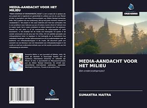 MEDIA-AANDACHT VOOR HET MILIEU