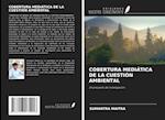 COBERTURA MEDIÁTICA DE LA CUESTIÓN AMBIENTAL