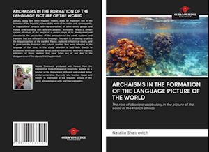 ARCHAISMS IN THE FORMATION OF THE LANGUAGE PICTURE OF THE WORLD