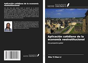 Aplicación cotidiana de la economía neoinstitucional