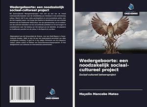 Wedergeboorte: een noodzakelijk sociaal-cultureel project