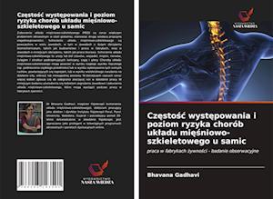 Cz&#281;sto&#347;c wyst&#281;powania i poziom ryzyka chorób ukladu mi&#281;&#347;niowo-szkieletowego u samic