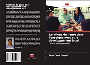 Relations de genre dans l'enseignement et le développement local