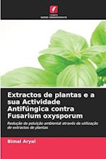 Extractos de plantas e a sua Actividade Antifúngica contra Fusarium oxysporum