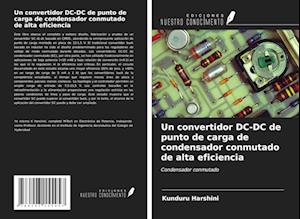 Un convertidor DC-DC de punto de carga de condensador conmutado de alta eficiencia