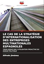 Le Cas de la Stratégie d'Internationalisation Des Entreprises Multinationales Espagnoles