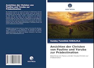 Ansichten der Christen von Pauline und Yoruba zur Prädestination