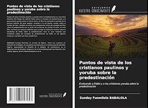 Puntos de vista de los cristianos paulinos y yoruba sobre la predestinación