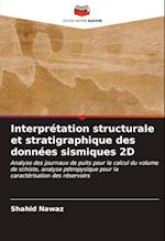 Interprétation structurale et stratigraphique des données sismiques 2D