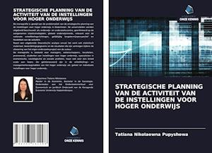 STRATEGISCHE PLANNING VAN DE ACTIVITEIT VAN DE INSTELLINGEN VOOR HOGER ONDERWIJS