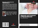 Diagnosis and Treatment of Thyroid Diseases 