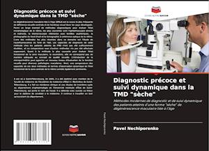 Diagnostic précoce et suivi dynamique dans la TMD "sèche"