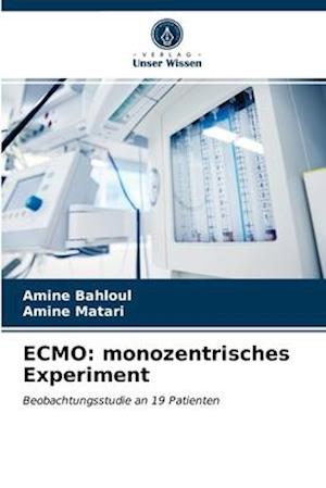 ECMO: monozentrisches Experiment