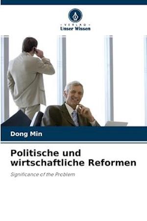 Politische und wirtschaftliche Reformen