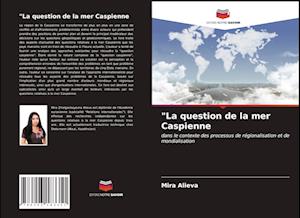 "La question de la mer Caspienne