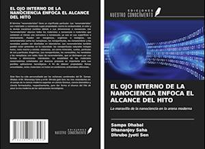 EL OJO INTERNO DE LA NANOCIENCIA ENFOCA EL ALCANCE DEL HITO