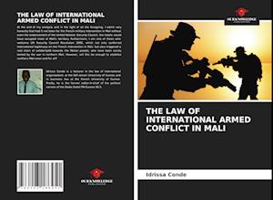 THE LAW OF INTERNATIONAL ARMED CONFLICT IN MALI