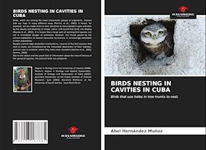 BIRDS NESTING IN CAVITIES IN CUBA