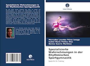 Spezialisierte Wahrnehmungen in der Rhythmischen Sportgymnastik