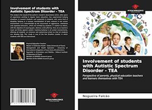 Involvement of students with Autistic Spectrum Disorder - TEA