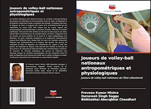 Joueurs de volley-ball nationaux antropométriques et physiologiques