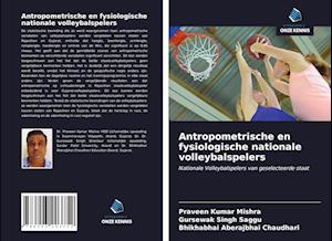 Antropometrische en fysiologische nationale volleybalspelers