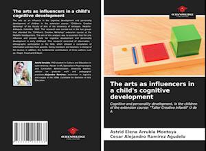 The arts as influencers in a child's cognitive development