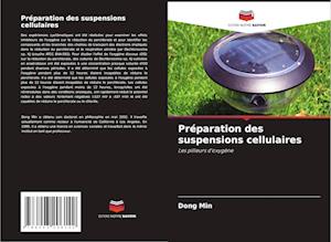 Préparation des suspensions cellulaires