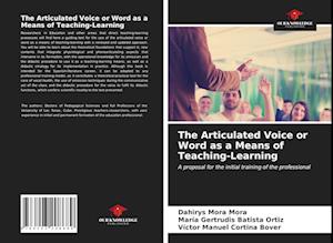 The Articulated Voice or Word as a Means of Teaching-Learning