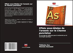 Effets sous-létales de l'arsenic sur le Channa punctatus