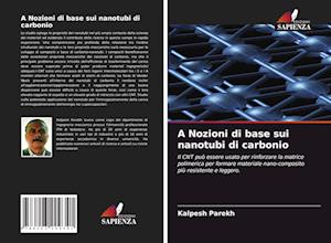 A Nozioni di base sui nanotubi di carbonio