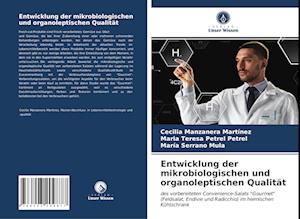 Entwicklung der mikrobiologischen und organoleptischen Qualität