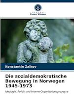 Die sozialdemokratische Bewegung in Norwegen 1945-1973