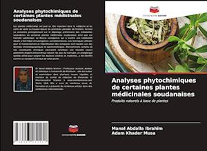 Analyses phytochimiques de certaines plantes médicinales soudanaises