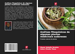 Análises fitoquímicas de algumas plantas medicinais sudanesas