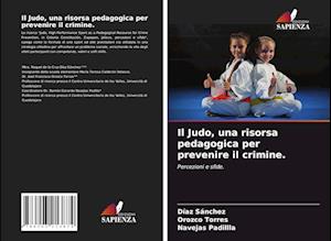 Il Judo, una risorsa pedagogica per prevenire il crimine.