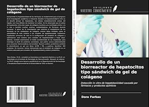 Desarrollo de un biorreactor de hepatocitos tipo sándwich de gel de colágeno