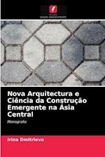 Nova Arquitectura e Ciência da Construção Emergente na Ásia Central